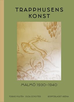 Trapphusens konst : Malmö 1930-1940