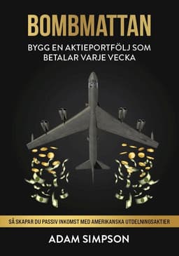 Bombmattan : bygg en aktieportfölj som betalar varje vecka