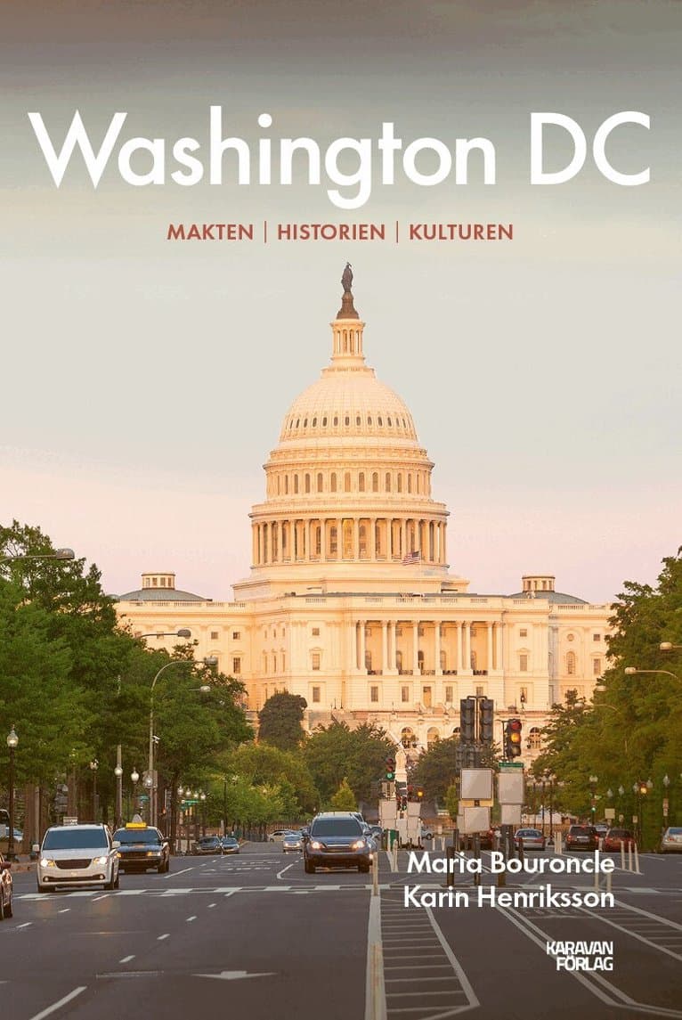 Washington DC :  makten, historien, kulturen