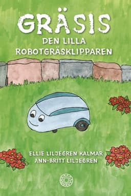 Gräsis : den lilla robotgräsklipparen