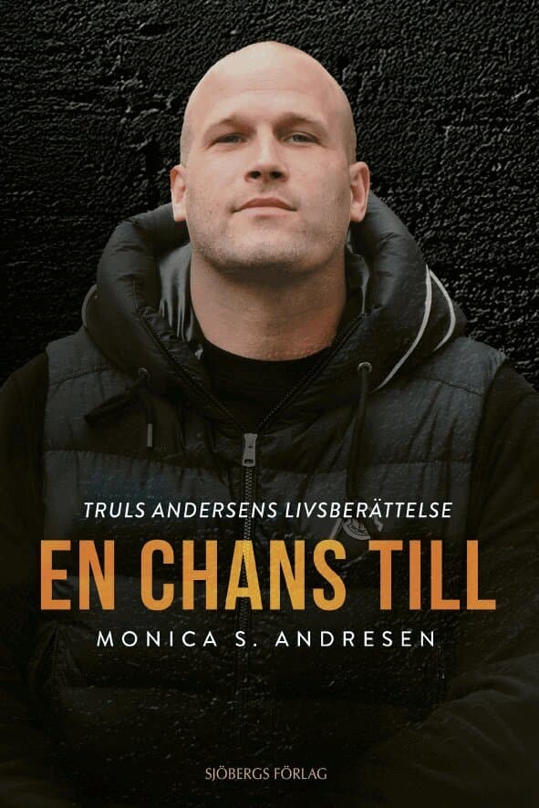 En chans till : Truls Andersens livsberättelse
