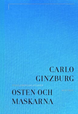 Osten och maskarna : en 1500-talsmjölnares tankar om skapelsen