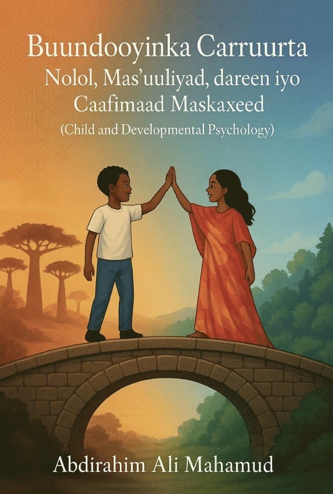 Buundooyinka Carruurta – Nolol, Mas’uuliyad, dareen iyo Caafimaad Maskaxeed