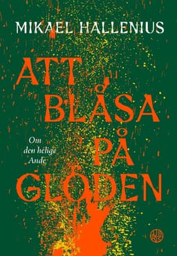 Att blåsa på glöden : om den helige Ande