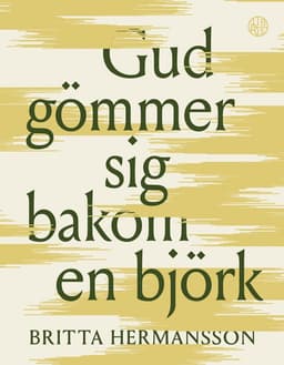 Gud gömmer sig bakom en björk