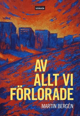 Av allt vi förlorade