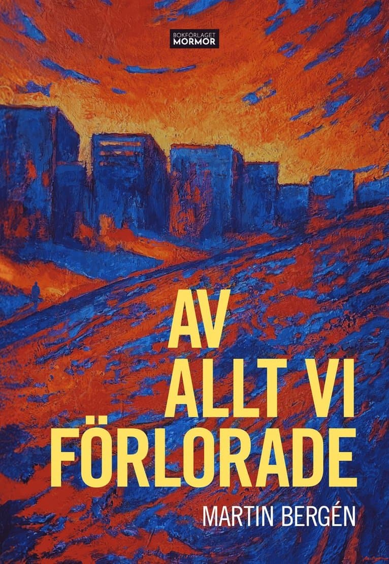 Av allt vi förlorade