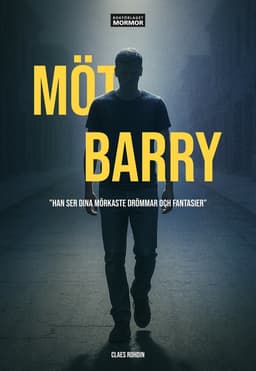 Möt Barry : han ser dina mörkaste drömmar och fantasier