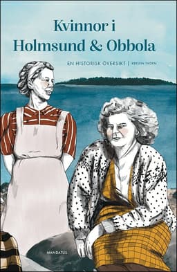 Kvinnor i Holmsund & Obbola : en historisk översikt