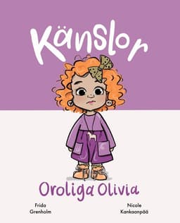 Känslor : oroliga Olivia