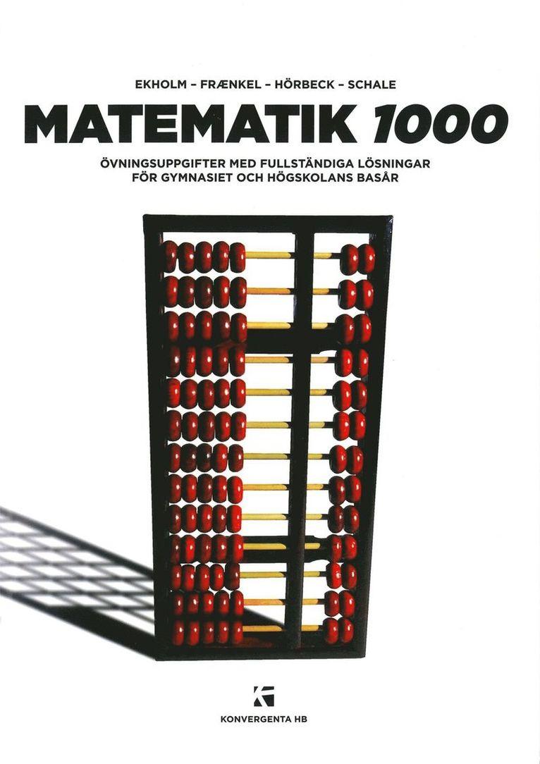 Matematik 1000 : Övningsbok i matematik med fullständiga lösningar