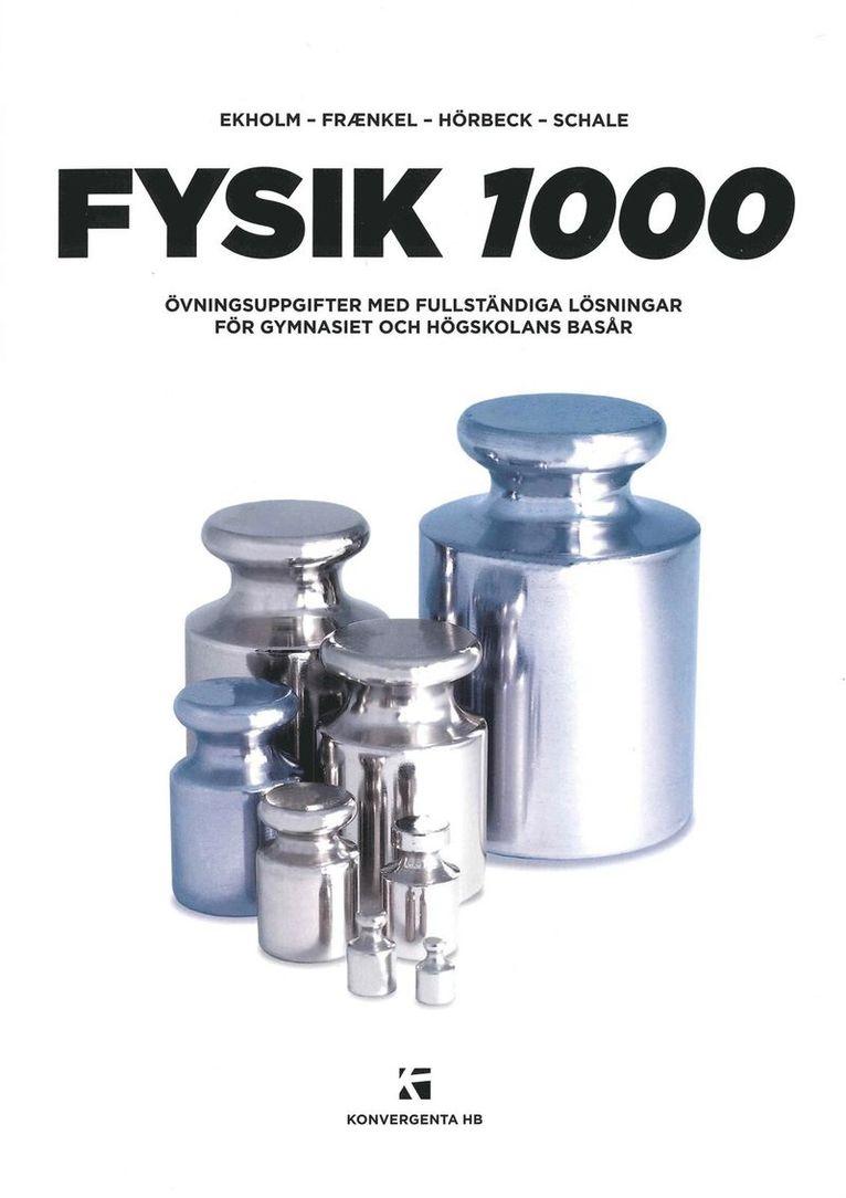 Fysik 1000 : övningsuppgifter med fullständiga lösningar