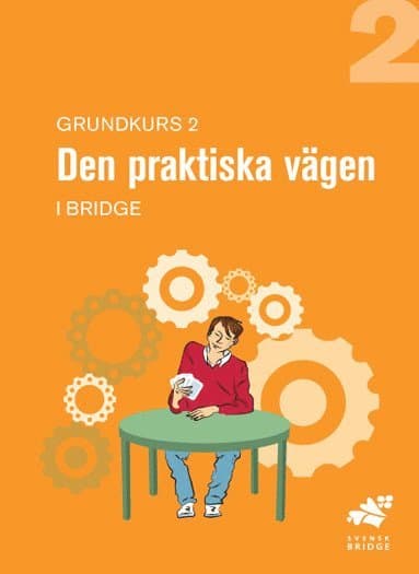 Grundkurs 2, Den praktiska vägen : elevhäfte