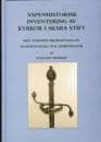 Vapenhistorisk inventering av kyrkor i Skara stift : med föremålsbeskrivningar, kommentarer och jämförelser