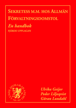 Sekretess m.m. hos allmän förvaltningsdomstol : en handbok