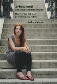 Arbeta med autismspektrumtillstånd : hantverket och den professionella rollen