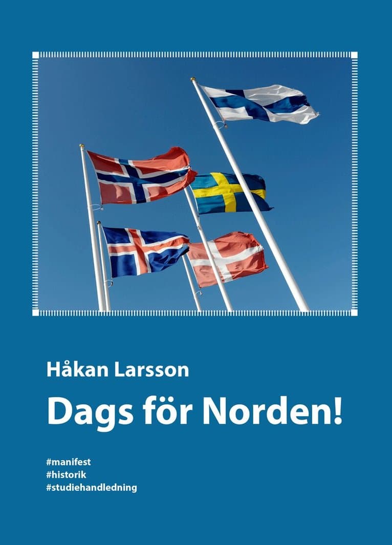 Dags för Norden! : manifest, historik, studiehandledning