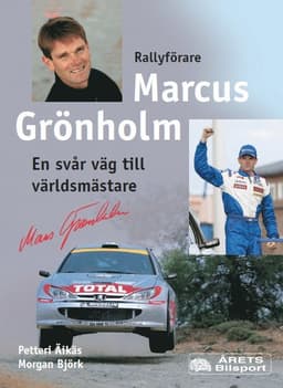 Marcus Grönholm - En svår väg till världmästare