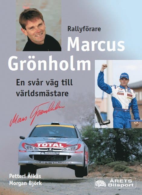Marcus Grönholm - En svår väg till världmästare