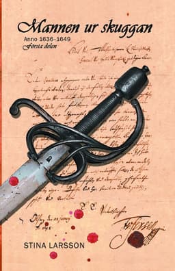 Mannen ur skuggan : Anno 1636-1649