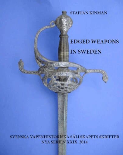 Edged weapons in Sweden : partly based upon research results and findings in Swedish churches