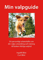 Min valpguide  : ett personligt arbetshäfte om din valps utveckling och träning till boken Härliga valptid