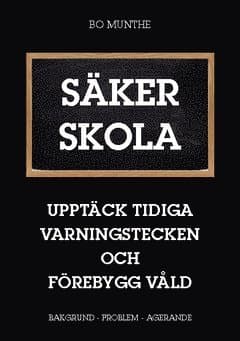 Säker skola : upptäck tidiga varningstecken och förebygg våld