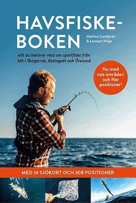 Havsfiskeboken : allt du behöver veta om sportfiske från båt i Skagerrak, Kattegatt och Öresund