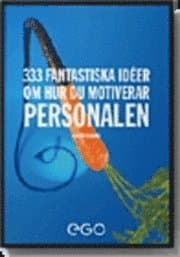 333 fantastiska idéer om hur du motiverar personalen