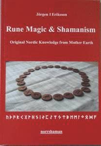 Rune magic and shamanism : original nordic knowledge from mother earth