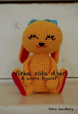 Virka söta djur och andra figurer