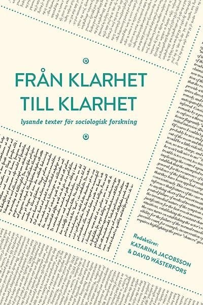 Från klarhet till klarhet : lysande texter för sociologisk forskning