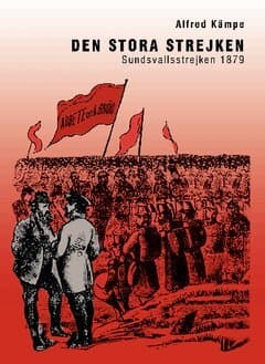 Den stora strejken : Sundsvallsstrejken 1879