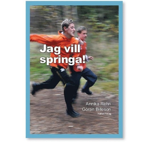 Jag vill springa!