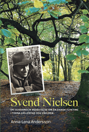 Svend Nielsen : en (o)sannolik berättelse om en dansk flykting i Torna Hällestad och världen