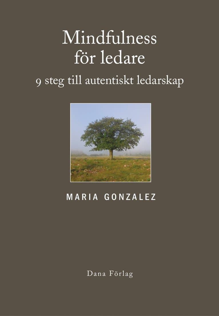 Mindfulness för ledare : nio steg till autentiskt ledarskap