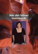 När det blåser inombords