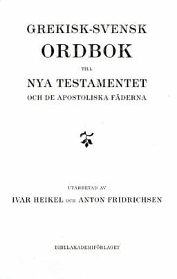 Grekisk-svensk ordbok till Nya testamentet och de apostoliska fäderna