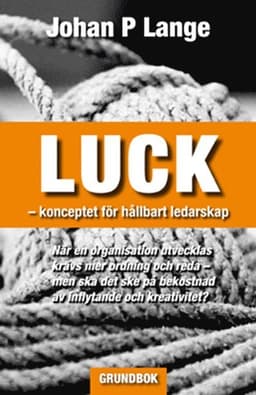 LUCK : konceptet för hållbart ledarskap