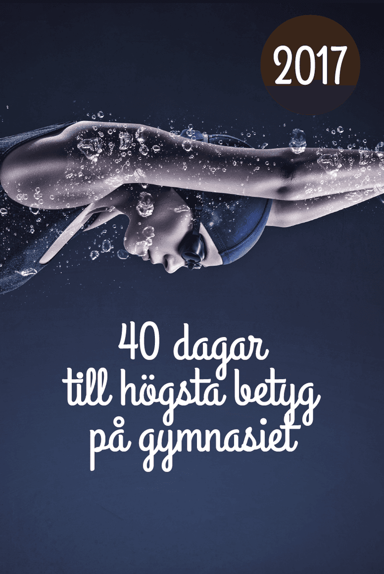 40 dagar till högsta betyg på gymnasiet