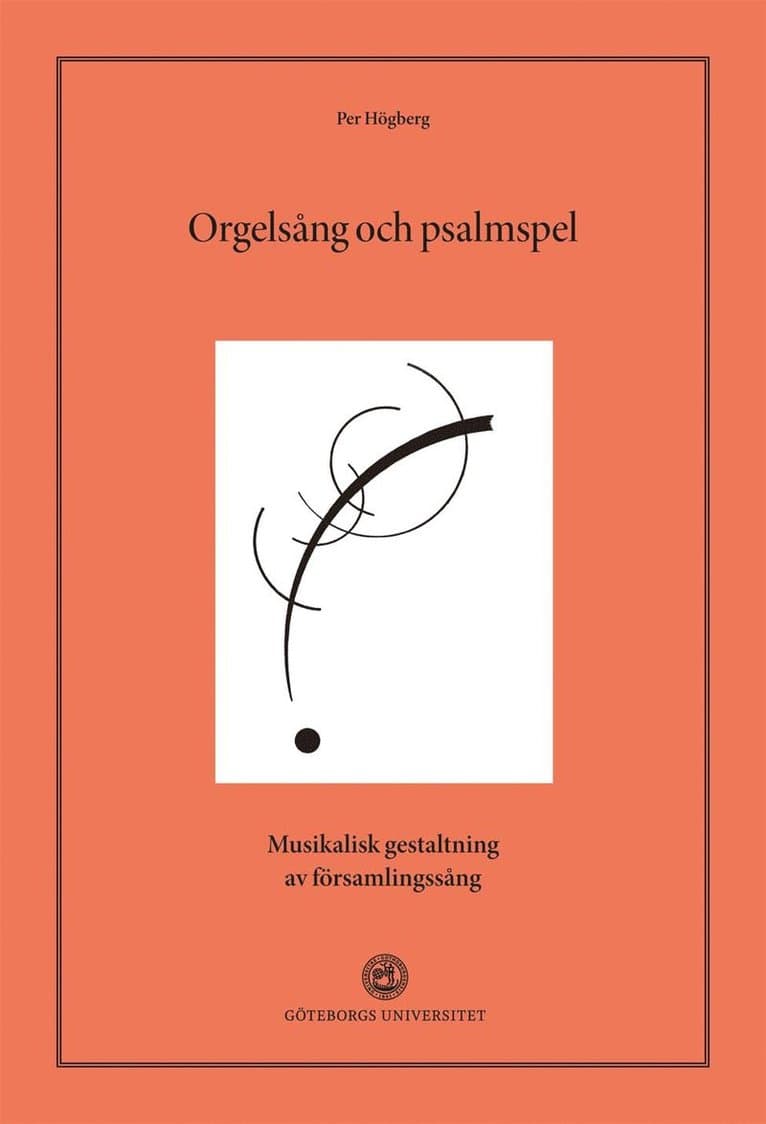 Orgelsång och psalmspel : Musikalisk gestaltning av församlingssång