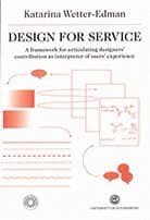 Design for Service: A framework for articulating designers’ contribution as interpreter of users’ experience