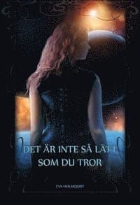 Det är inte så lätt som du tror