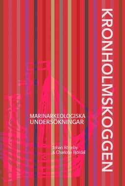Kronholmskoggen: Marinarkeologiska undersökningar