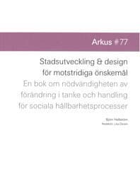 Stadsutveckling & design för motstridiga önskemål