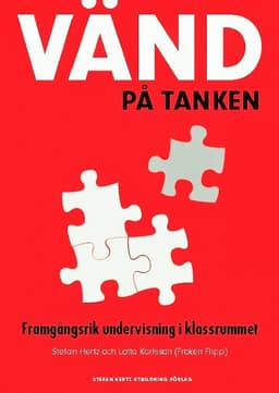 Vänd på tanken : framgångsrik undervisning i klassrummet