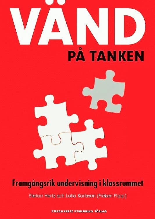 Vänd på tanken : framgångsrik undervisning i klassrummet