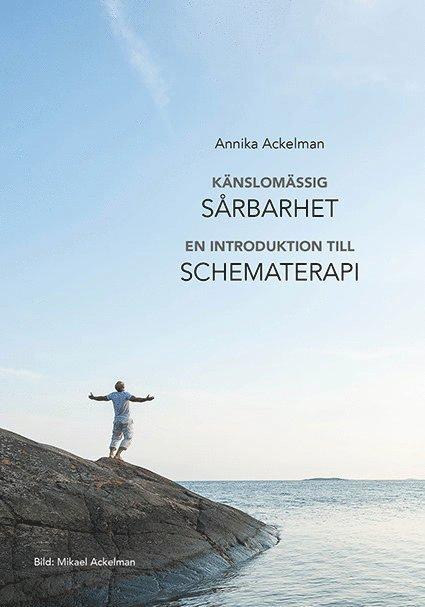 Känslomässig sårbarhet : en introduktion till schematerapi