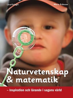 Naturvetenskap & matematik : inspiration och lärande i sagans värld