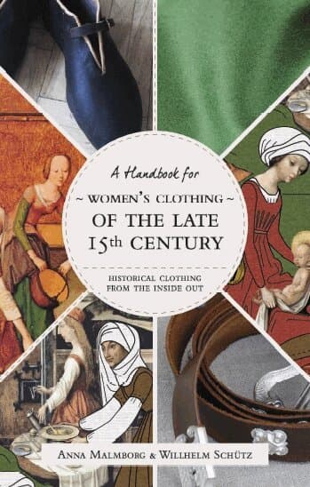 Historical Clothing From the Inside Out: Women’s Clothing of the Late 15th Century